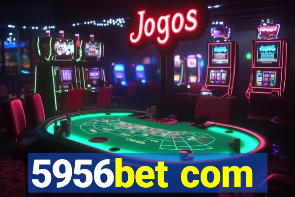 5956bet com